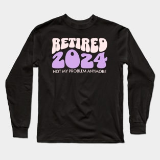 Officially Retired 2024, Funny Retirement, Dad Retirement, Retirement Gifts, Retired Est 2024, Retirement Party Long Sleeve T-Shirt